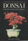 Bonsai For the Home and Garden