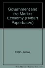 Government and the Market Economy an Appraisal of Economic Policy Since the 1970 General Election