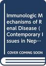 Immunologic Mechanisms of Renal Disease