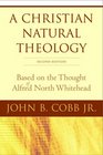 A Christian Natural Theology Second Edition