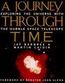 A Journey through Time  Exploring the Universe with the Hubble Space Telescope
