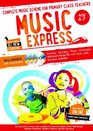 Music Express Age 67 Complete Music Scheme for Primary Class Teachers