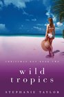 Wild Tropics Christmas Key Book Two