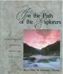 In the Path of the Explorers Tracing the Expeditions of Vancouver Cook Mackenzy Frasier Thompson