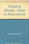 Creating Money Keys to Abundance
