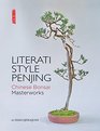 Literati Style Penjing Chinese Bonsai Masterworks