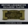 British Locomotive Builders' Plates A Pictorial Guide