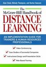 The McGrawHill Handbook of Distance Learning A ''How to Get Started Guide'' for Trainers and Human Resources Professionals