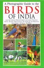 A Photographic Guide to the Birds of India and the India Subcontinent including Pakistan Nepal Bhutan Bangladesh Sri Lanka  the Maldives