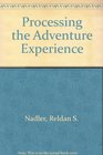 Processing the Adventure Experience