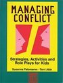 Managing Conflict Strategies Activities and Role Plays for Kids