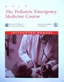 Apls the Pediatric Emergency Medicine Course Instructor Manual
