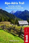 AlpeAdria Trail From the Alps to the Adriatic A Guide to Hiking through Austria Slovenia and Italy