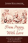 From Poppy with Love Letters from a Grandfather to the Grandchildren He Isn't Allowed to See
