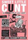 Sweet Little Cunt The Graphic Work of Julie Doucet