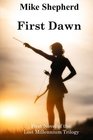 First Dawn First Novel of the Lost Millennium Trilogy