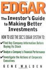 EDGAR The Investor's Guide to Better Investments
