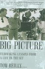 The Big Picture Filmmaking Lessons from a Life on the Set