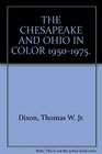 The Chesapeake  Ohio in color 19501975
