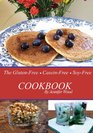 The GlutenFree CaseinFree SoyFree Cookbook
