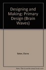 Designing and Making Primary Design