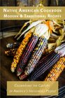 Native American Cookbook, Modern & Traditional Recipes: Celebrating the Culture of America?s Indigenous People (Ethnic American Cookbooks)