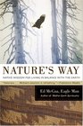 Nature's Way Native Wisdom for Living in Balance with the Earth