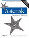 Asterisk The Future of Telephony 2nd Edition