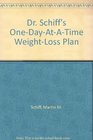 Dr Schiff's OneDayAtATime WeightLoss Plan