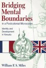 Bridging Mental Boundaries in a Postcolonial Microcosm Identity and Development in Vanuatu
