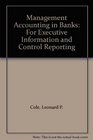 Management Accounting in Banks For Executive Information and Control Reporting