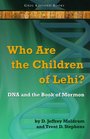 Who Are the Children of Lehi DNA and the Book of Mormon