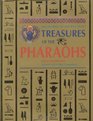 Treasures of the Pharaohs The Glories of Ancient Egypt