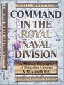 Command in the Royal Navy Division A Military Biography of Brigadier General A M Asquith DSO