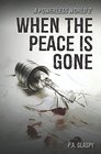 When the Peace is Gone A Powerless World  Book 2