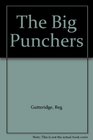 The Big Punchers