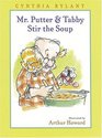 Mr Putter  Tabby Stir the Soup
