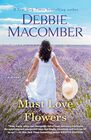 Must Love Flowers A Novel
