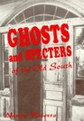 Ghosts  Specters of the Old South Ten Supernatural Stories