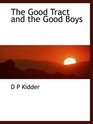 The Good Tract and the Good Boys