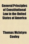 General Principles of Constitutional Law in the United States of America
