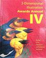 3Dimensional Illustration Awards Annual IV The Best in 3D Advertising and Publishing Worldwide