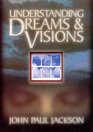 Understanding Dreams  Visions