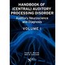 Handbook of  Auditory Processing Disorders Auditory Neuroscience And Diagnosis Vol 12