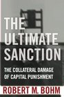 Ultimate Sanction Understanding the Death Penalty Through its Many Voices and Many Sides