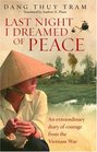 Last Night I Dreamed of Peace An Extraordinary Diary of Courage from the Vietnam War