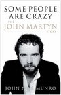 Some People Are Crazy The John Martyn Story