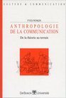 Anthrologie de la communication De la theorie au terrain