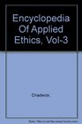 Encyclopedia Of Applied Ethics Vol3