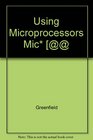 Using Microprocessors  Microcomputers